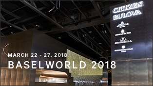 MARCH 22 - 27, 2018 BASELWORLD 2018